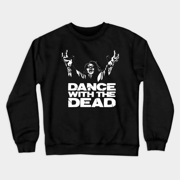 Dance with the dead cool Crewneck Sweatshirt by Arestration